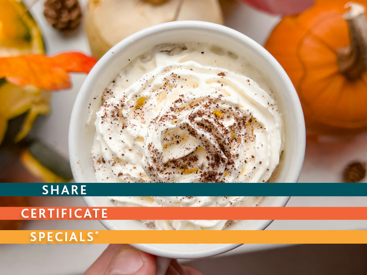 Fall Share Certificate Specials